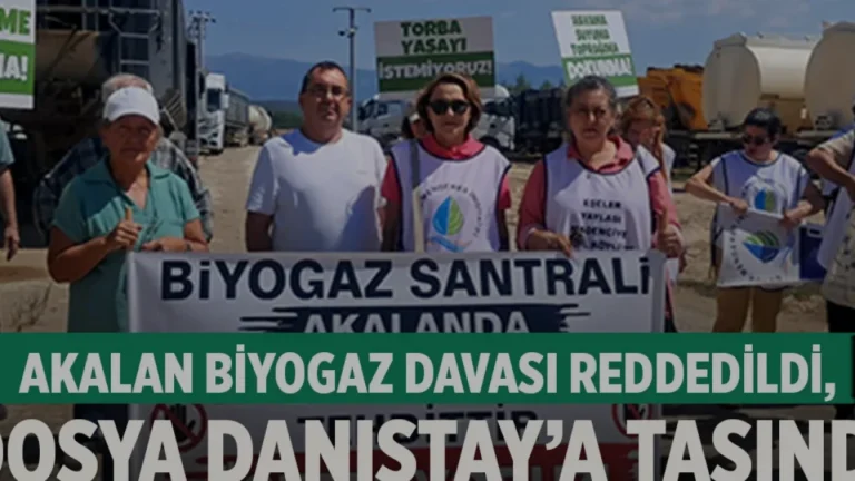 Akalan Biyogaz Tesisi Kapasite Artışı Davasında Danıştay Süreci