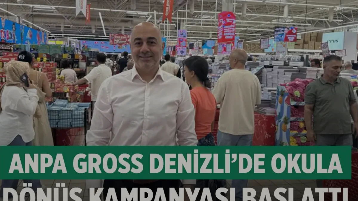 Anpa Gross Denizli Okula Dönüş Kampanyası ile İndirim Fırsatı