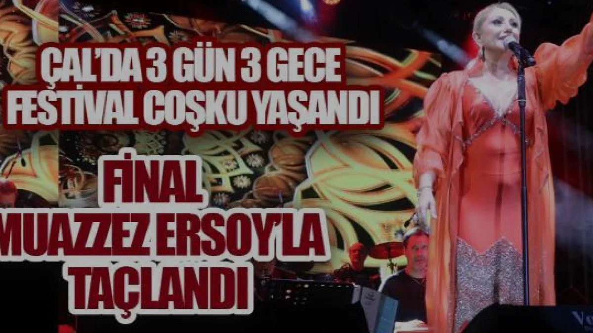Çal Bağ Bozumu Festivali Muazzez Ersoy Konseriyle Sona Erdi