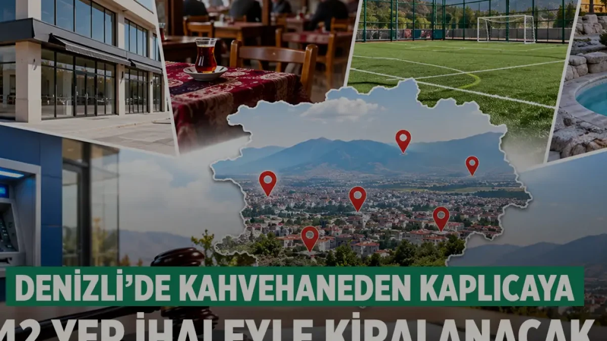 Denizli Büyükşehir Belediyesi 42 Taşınmazı İhaleyle Kiraya Veriyor