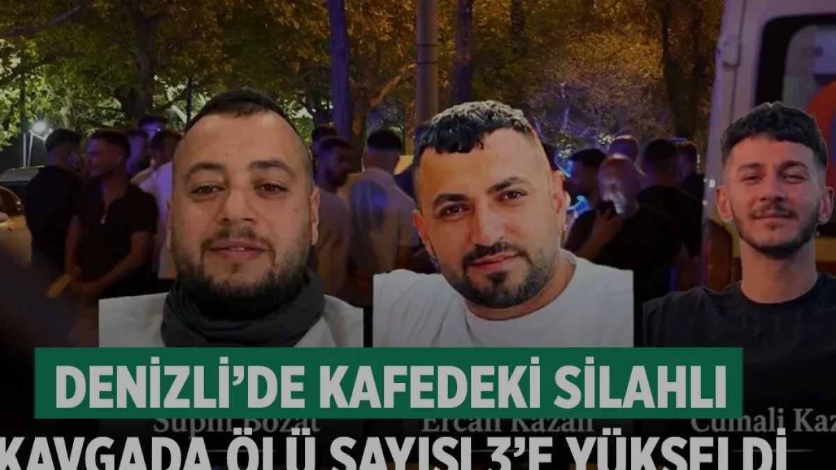 Denizli Merkezefendi Silahlı Kavgasında Can Kaybı 3 Oldu