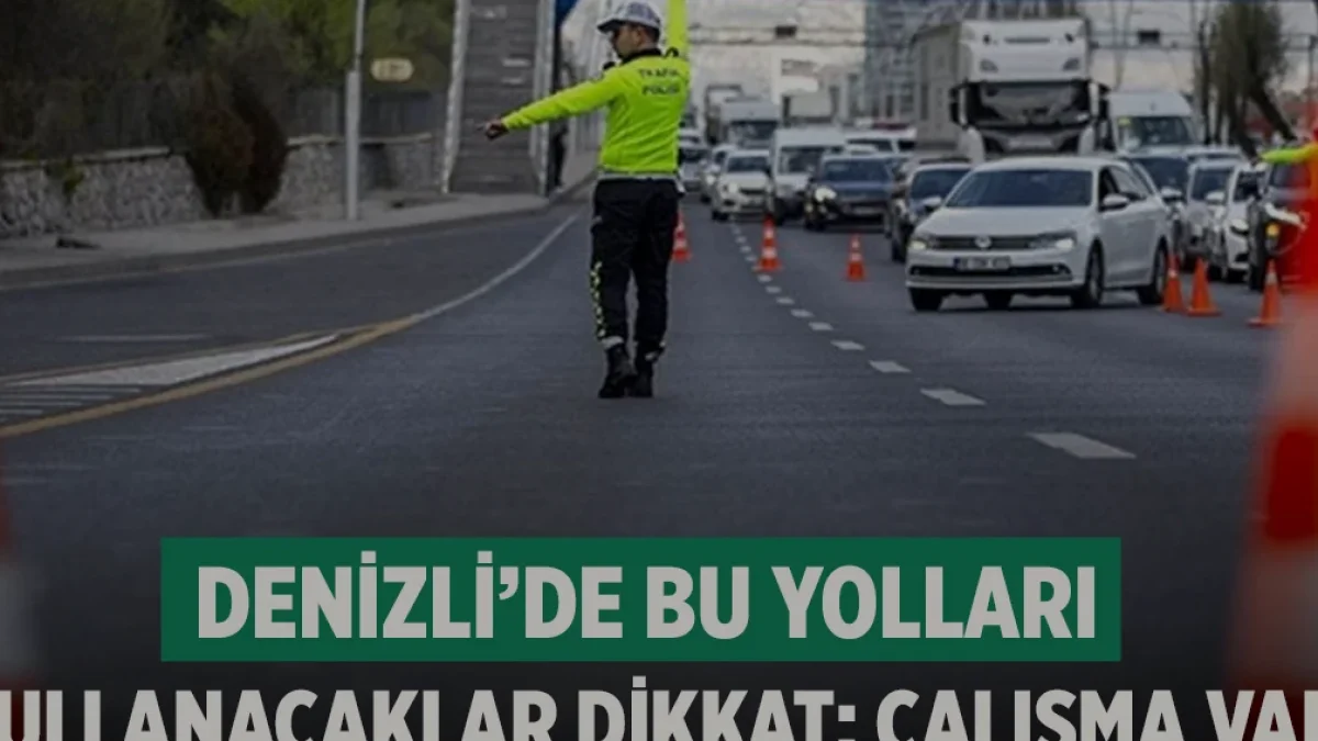 Denizli ve Ege Bölgesi Karayollarında Güncel Yol Çalışmaları